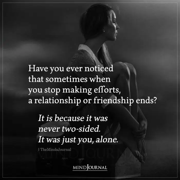 Have You Ever Noticed That Sometimes When You Stop Making Efforts