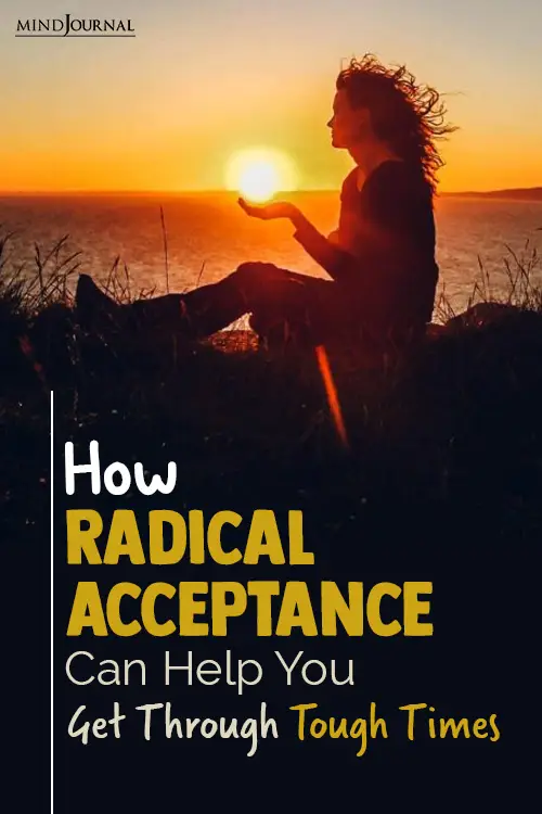 How Radical Acceptance Can Help You Get Through Tough Times pin