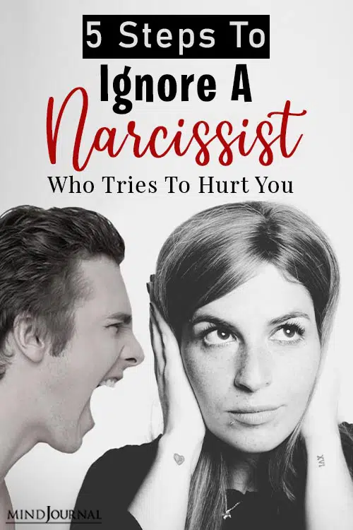 Ignore A Narcissist Who Tries To Hurt You pin