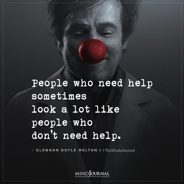 People Who Need Help Sometimes Look