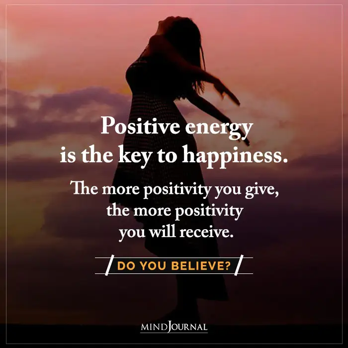 Positive Energy Is The Key To Happiness