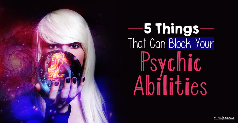 5 Things That Can Block Your Psychic Abilities