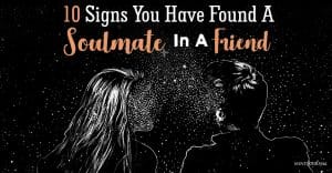 Signs You Have Found A Soulmate In A Friend
