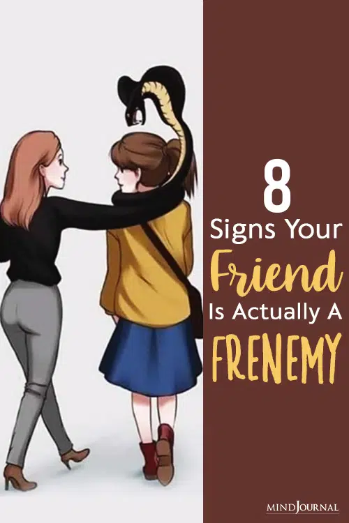 Signs Your Friend Is Actually A Frenemy pin