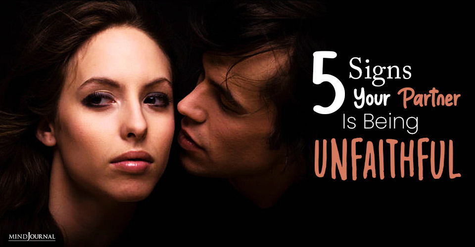 Signs Your Partner Is Being Unfaithful To You