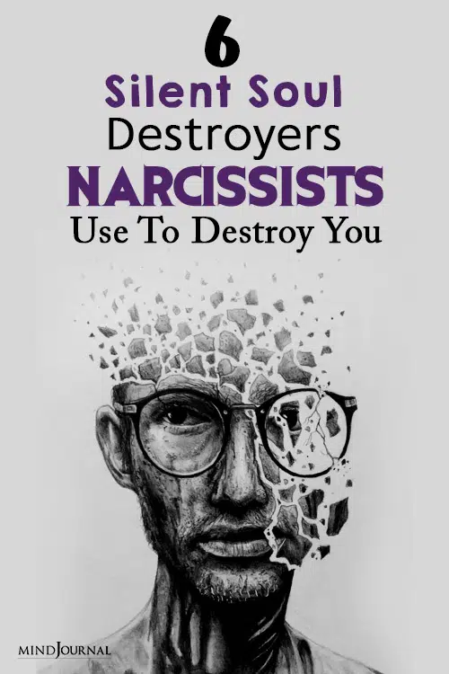 Silent Soul Destroyers Narcissists Use