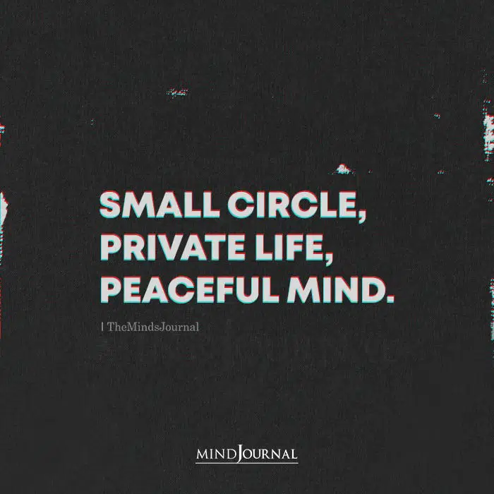 Small Circle Private Life Peaceful Mind