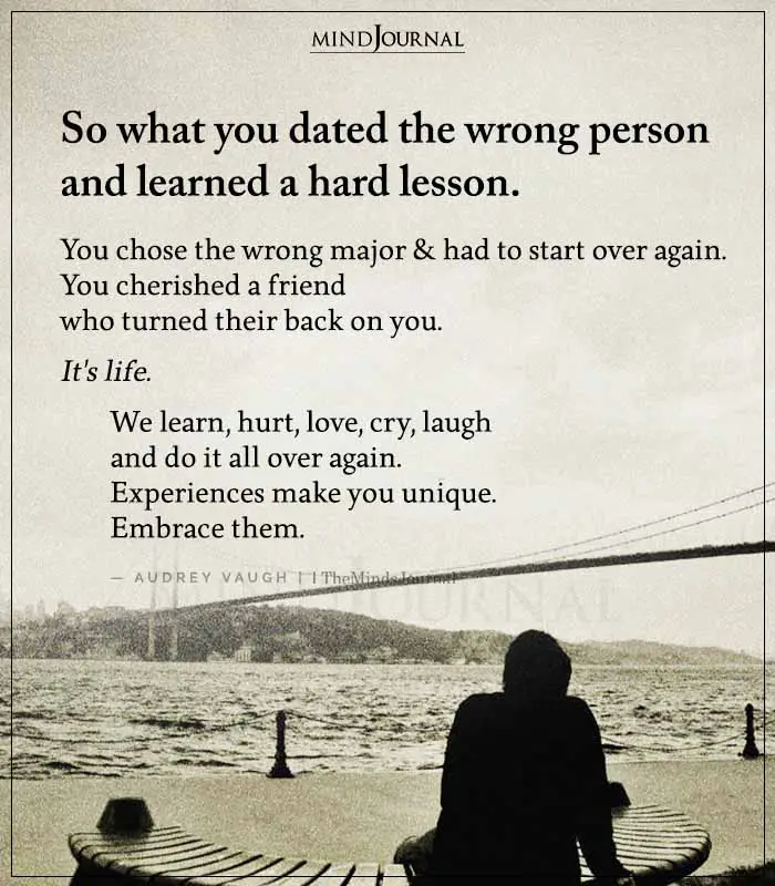 So What You Dated the Wrong Person and Learned a Hard Lesson