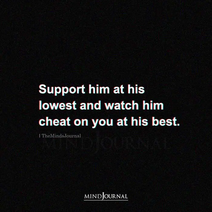 Support Him At His Lowest And Watch Him