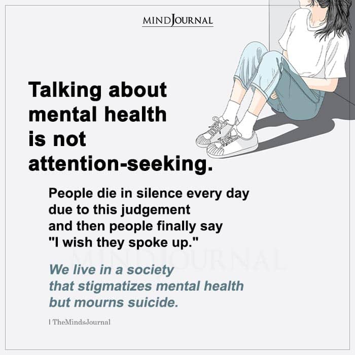 Talking About Mental Health Is Not Attention Seeking.