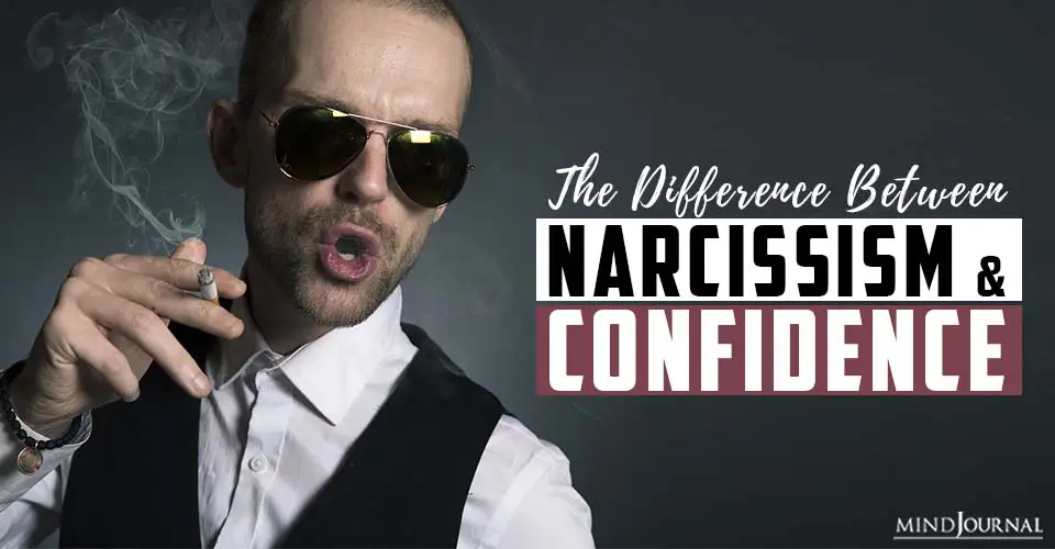 The Difference Between Narcissism And Confidence