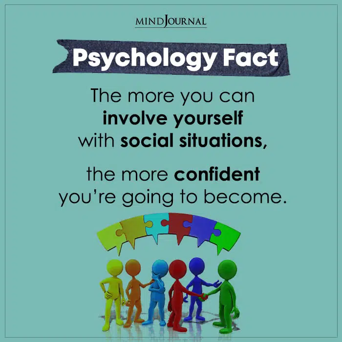 The More You Can Involve Yourself With Social Situations