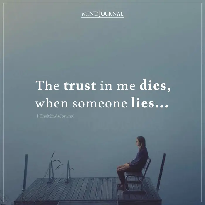 The Trust In Me Dies When Someone Lies
