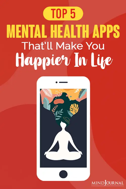 Top Mental Health Apps That Will Make You Happier In Life pin