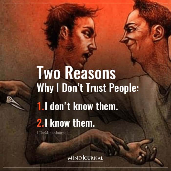 Two Reasons Why I Dont Trust People