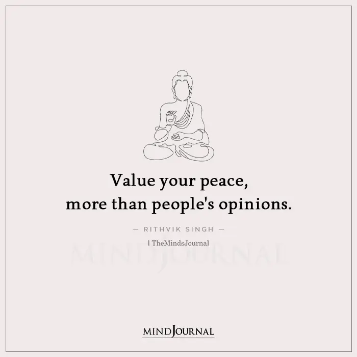 Value Your Peace More Than Peoples Opinions