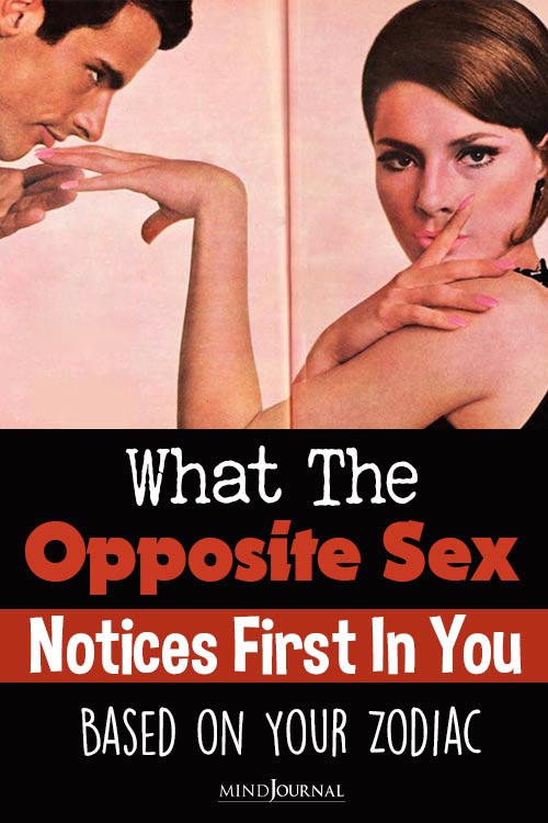 What Opposite Sex Notices First zodiac sign pin