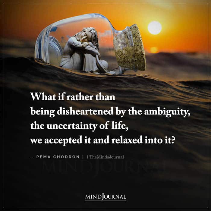 What If Rather Than Being Disheartened By The Ambiguity