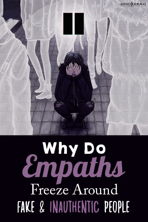 Why Do Empaths Freeze Around Fake And Inauthentic People pin