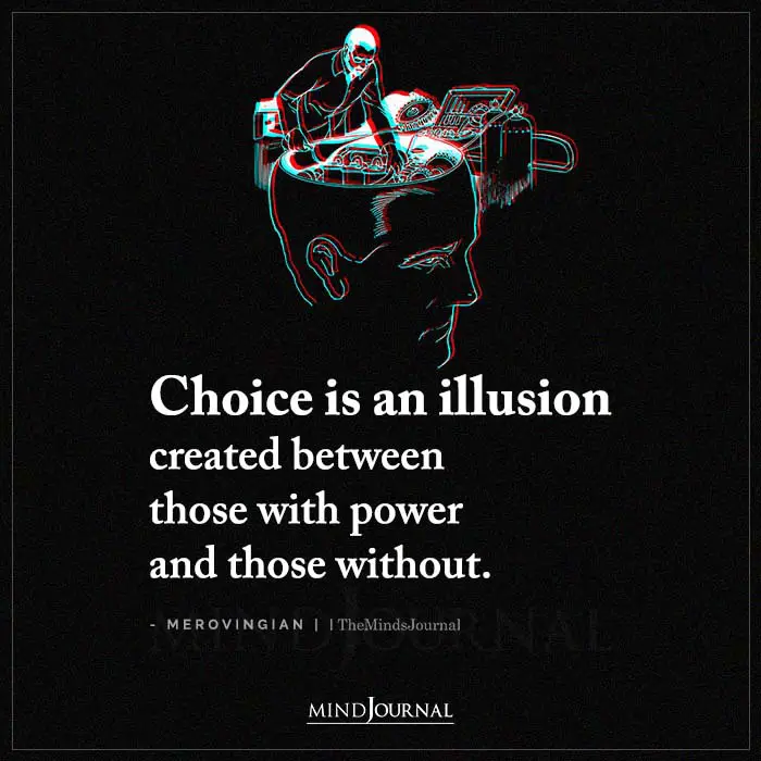 choice is an illusion created between those