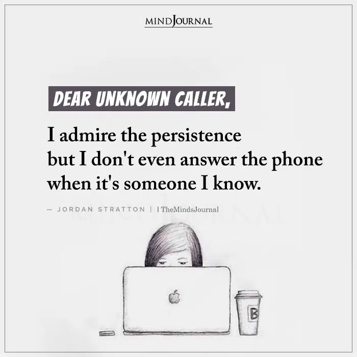 Dear Unknown Caller, I Admire The Persistence
