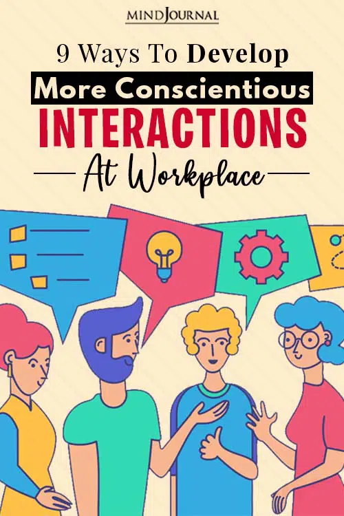 develop conscientious interactions at workplace pin
