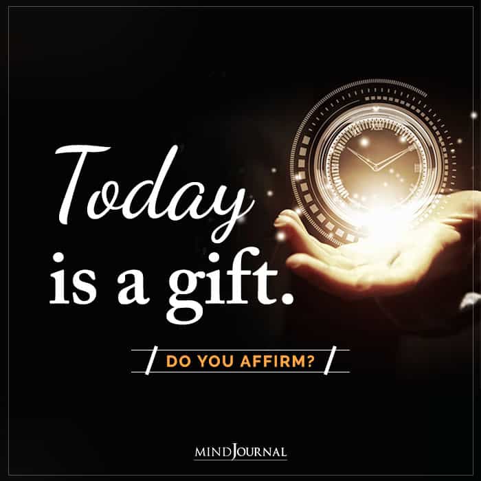 today is a gift
