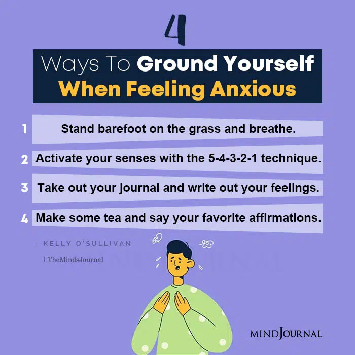 4 Ways To Ground Yourself When Feeling Anxious