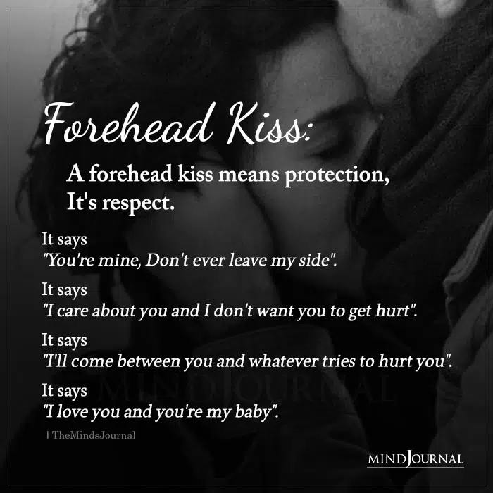 A Forehead Kiss Means Protection It’s Respect
