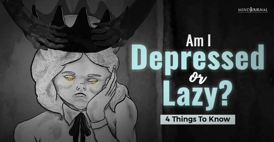 Am I Depressed Or Lazy