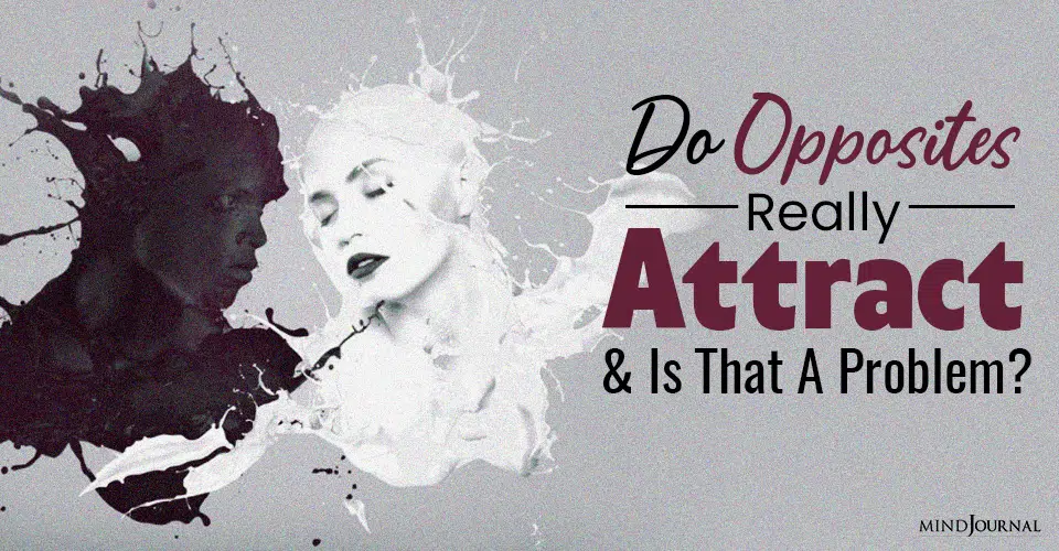 Do Opposites Really Attract And Is That A Problem?