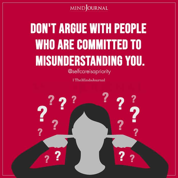 Don't-Argue-With-People-Who-Are-Committed-to-Misunderstanding-You