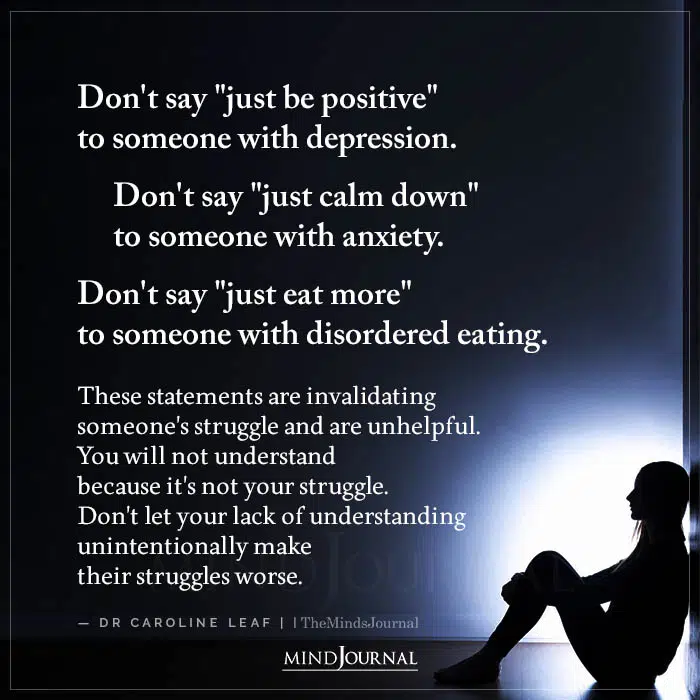 Dont Say Just Be Positive To Someone With Depression