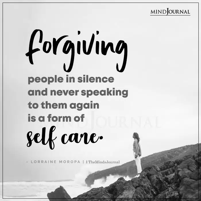 Forgiving People In Silence And Never Speaking To Them Again