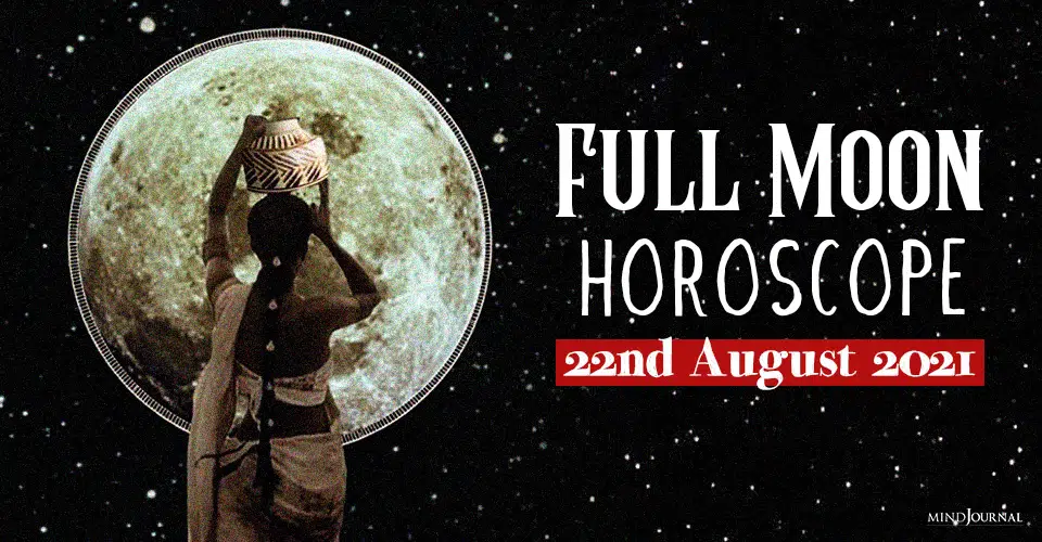 Full Moon in Aquarius 22nd August 2021: Predictions For Each Zodiac Sign