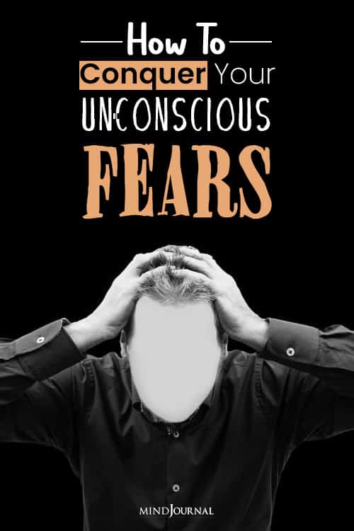How To Conquer Your Unconscious Fears pin