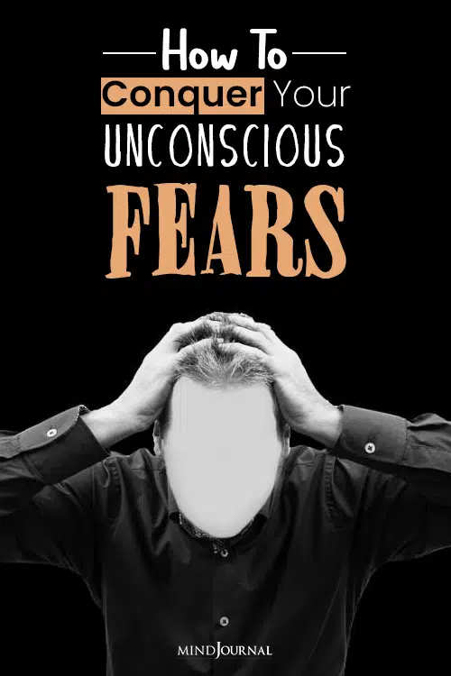 How To Conquer Your Unconscious Fears pin