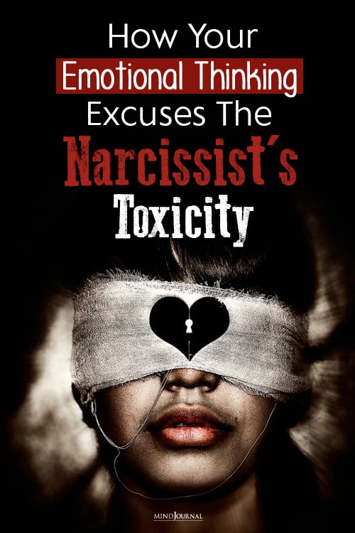 How Your Emotional Thinking Excuses The Narcissist's Toxicity