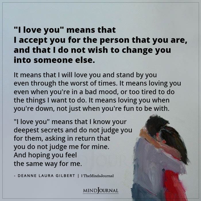 I Love You Means That I Accept You For The Person That You Are