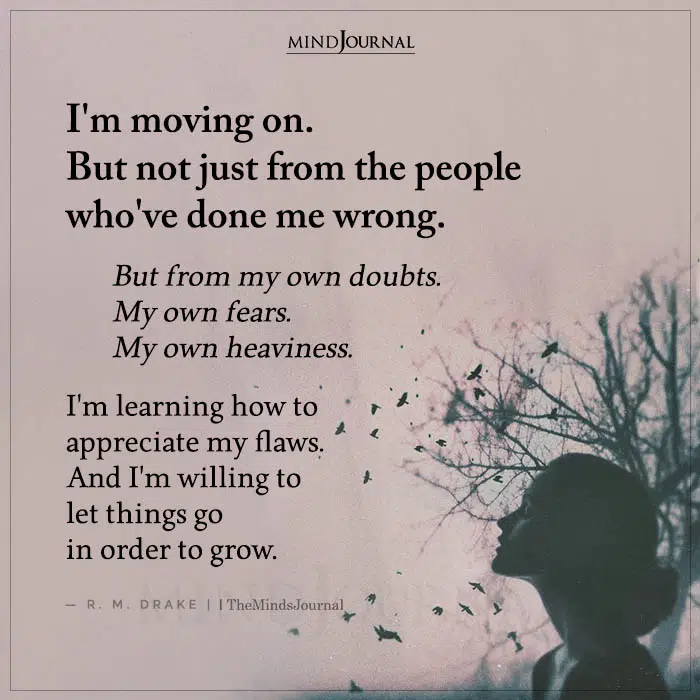 Im Moving On But Not Just From the People Whove Done Me Wrong