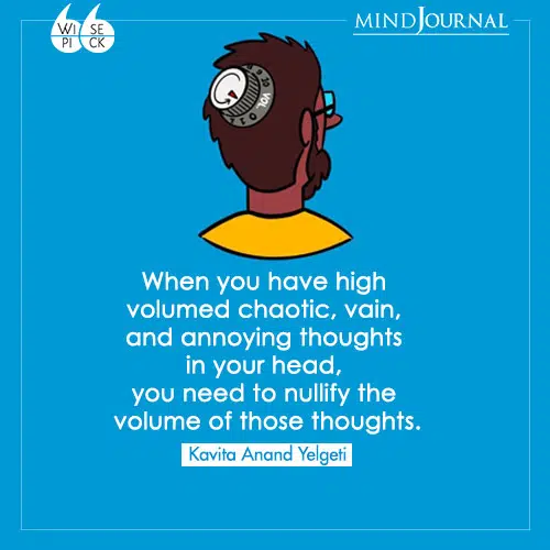 Kavita-Anand-Yelgeti-When-you-have-high-annoying-thoughts