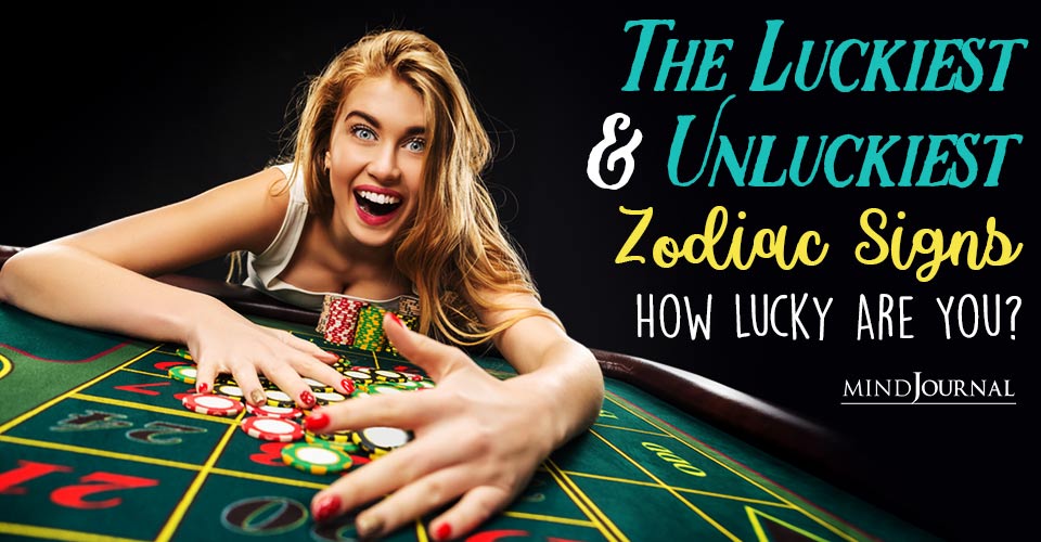 The Luckiest and Unluckiest Zodiac Signs: How Lucky Is Your Zodiac Sign?
