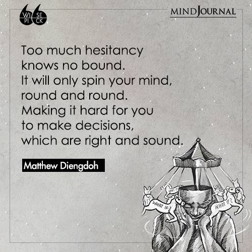 Matthew Diengdoh hesitancy  your mind