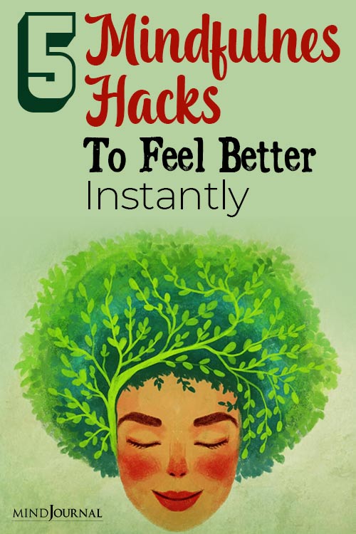 Mindfulness Hacks To Feel Better Instantly pin