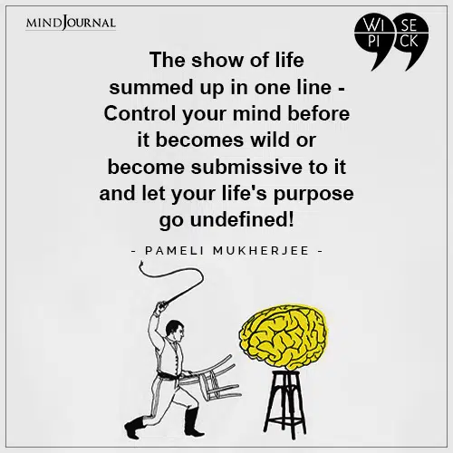 Pameli Mukherjee The show of life summed up in one line