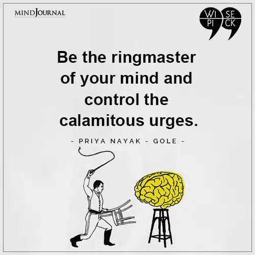 Priya Nayak Gole Be the ringmaster of your mind