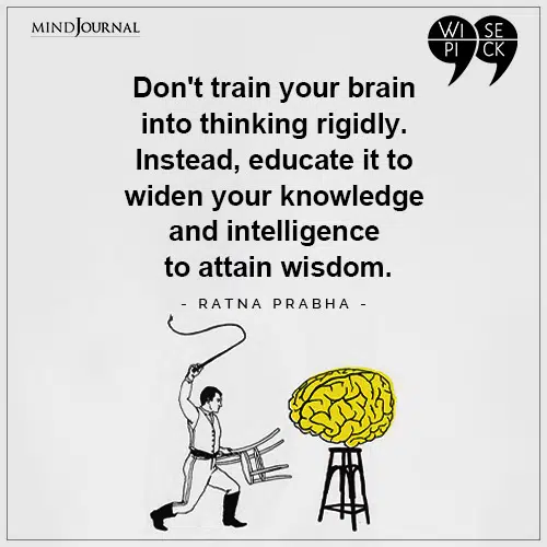Ratna Prabha Dont train your brain into thinking rigidly