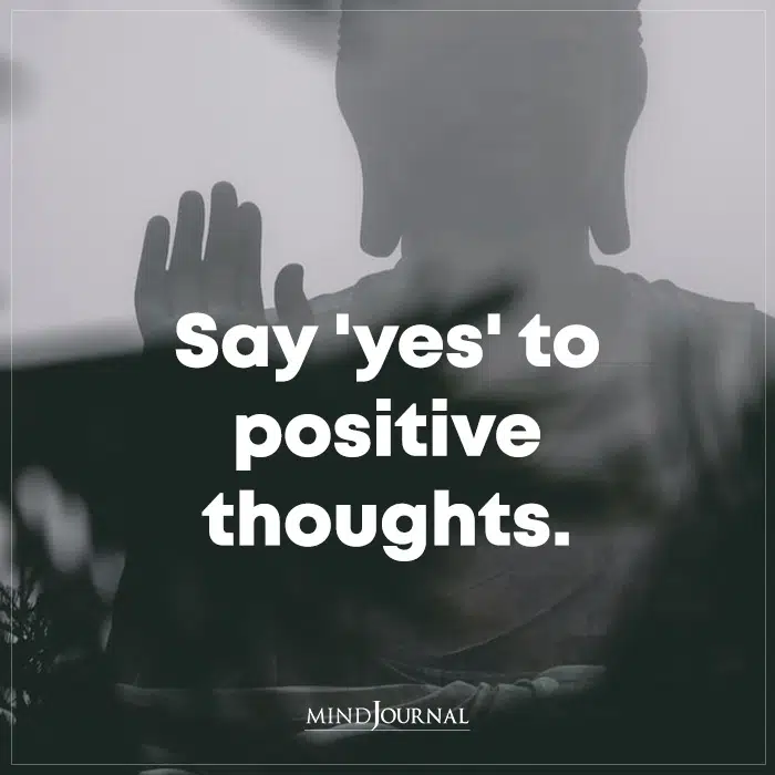 Say Yes To Positive Thoughts