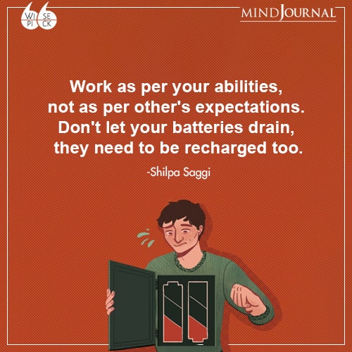 Shilpa-Saggi-Work-as-per-your-abilities-batteries-drain