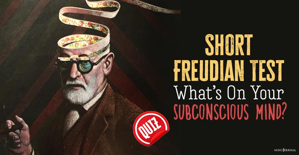Short Freudian Test: What’s on Your Subconscious Mind?